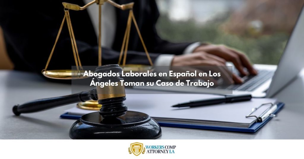 abogados laborales en español en Los Ángeles